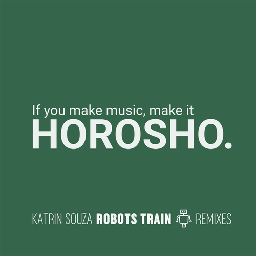 Katrin Souza - Robots Train Remixes [HRSH016]